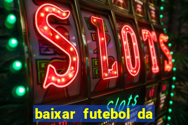 baixar futebol da hora 3.7